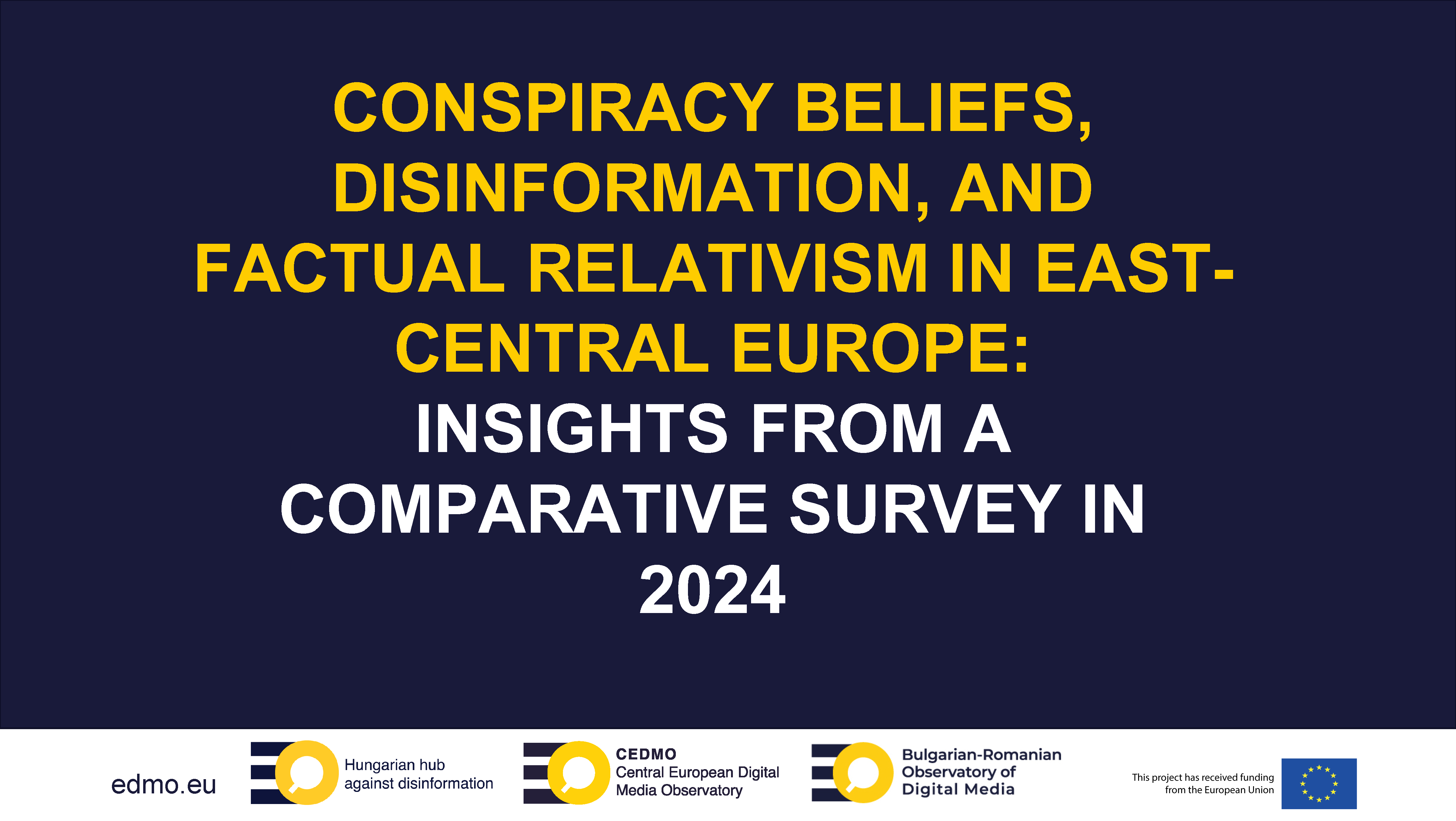 Hdmo Disinformation and Conspiracy Beliefs in East-Central Europe HDMO-CEDMO ...